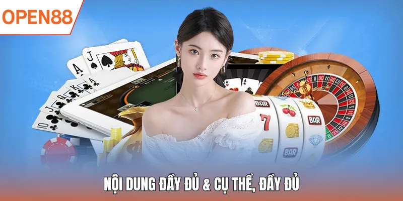 Nội dung đầy đủ & cụ thể, đầy đủ